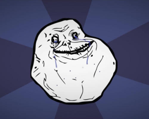 Forever Alone Forever Alone