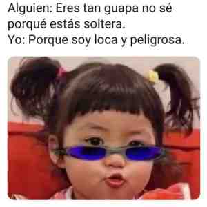 Eres tan guapa no sé por qué estás soltera