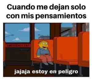 Cuando me dejan solo con mis pensamientos