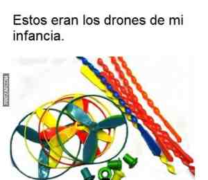 Estos eran los drones de mi infancia