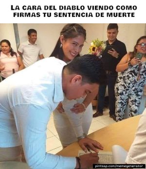 La cara del diablo viendo como firmas tu sentencia de muerte