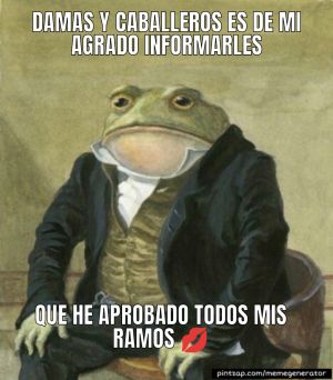 Sapo elegante, es de mi agrado informarles 