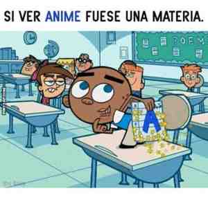 Si ver anime fuese una materia