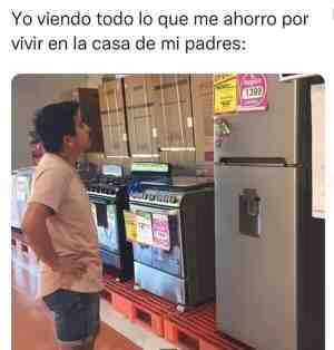 Yo viendo todo lo que me ahorro por vivir en la casa de mis padres