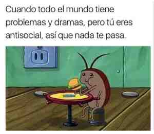 Cuando todo el mundo tiene problemas y dramas