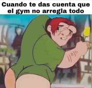 Cuando te das cuenta de que el gym no arregla todo