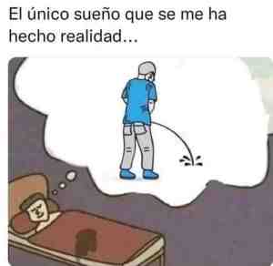El único sueño que se me ha hecho realidad...