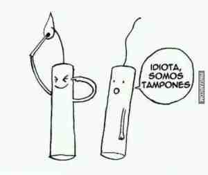 Idiota, somos tampones