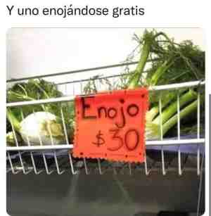 Y uno enojándose gratis