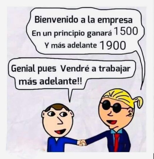 Bienvenido a la empresa en un principio ganará 1500