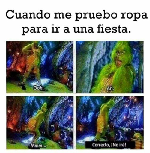 Cuando me pruebo ropa para ir a una fiesta