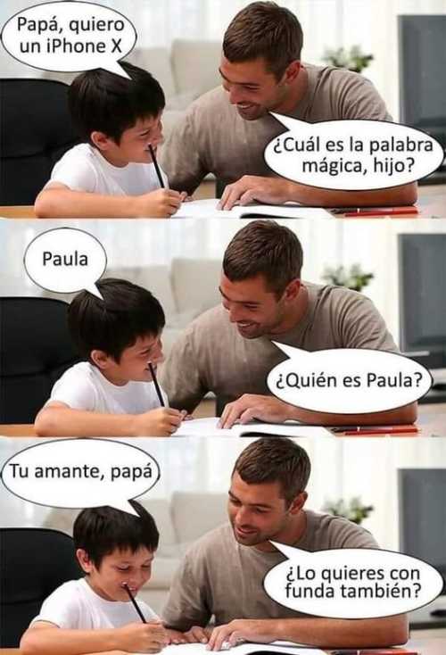 Papá quiero un Iphone X