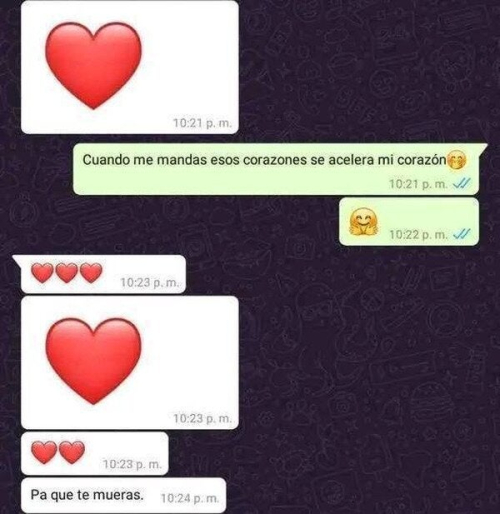 Cuando me mandas esos corazones se acelera mi corazón