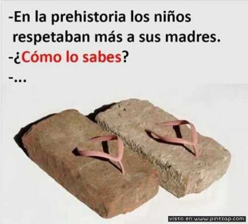 En la prehistoria los niños respetaban más a sus madres...