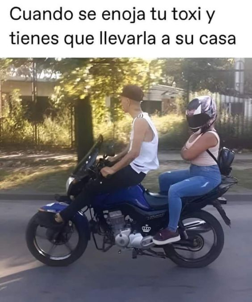 Cuando se enoja tu toxi y tienes que llevarla a su casa