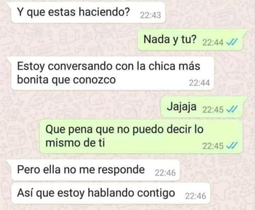 Estoy conversando con la chica más bonita que conozco