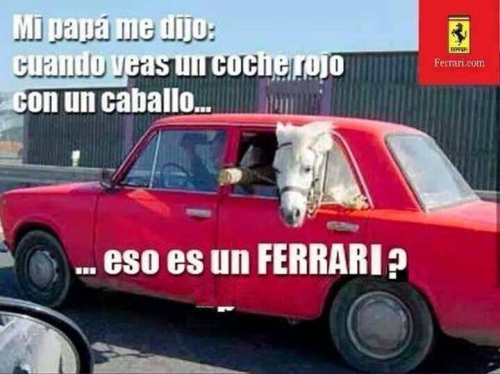 Cuando veas un coche rojo con un caballo, eso es un Ferrari