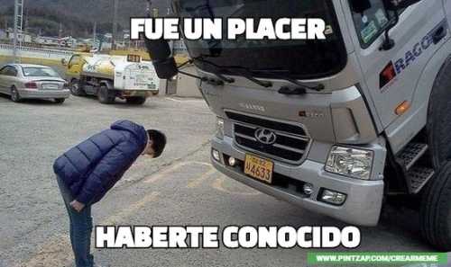 Fue un placer haberte conocido