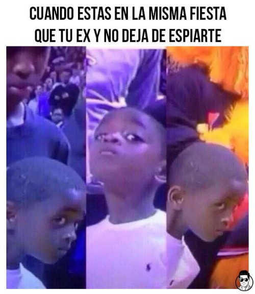 Cuando estás en la misma fiesta que tu ex y no deja de espiarte