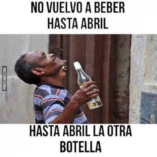 No vuelvo a beber hasta abril